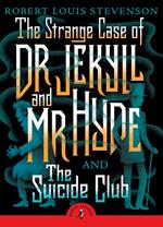 The Strange Case of Dr Jekyll And Mr Hyde & the Suicide Club