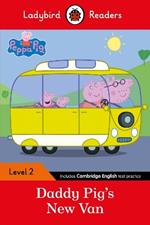 Ladybird Readers Level 2 - Peppa Pig - Daddy Pig's New Van (ELT Graded Reader)