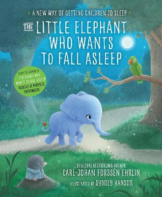 The Little Elephant Who Wants to Fall Asleep: A New Way of Getting Children to Sleep - Carl-Johan Forssen Ehrlin - cover