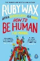 How to Be Human: The Manual