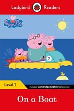 Ladybird Readers Level 1 - Peppa Pig - On a Boat (ELT Graded Reader)