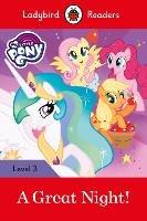 Ladybird Readers Level 3 - My Little Pony - A Great Night! (ELT Graded Reader)