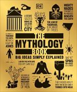 The Mythology Book: Big Ideas Simply Explained