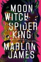 Moon Witch, Spider King: Dark Star Trilogy 2