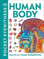 Pocket Eyewitness Human Body: Facts at Your Fingertips