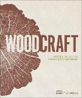 Wood Craft: Master the Art of Green Woodworking - Barn the Spoon - cover