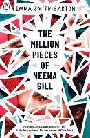 The Million Pieces of Neena Gill: Shortlisted for the Waterstones Children's Book Prize 2020