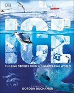 Ice: Chilling Stories from a Disappearing World