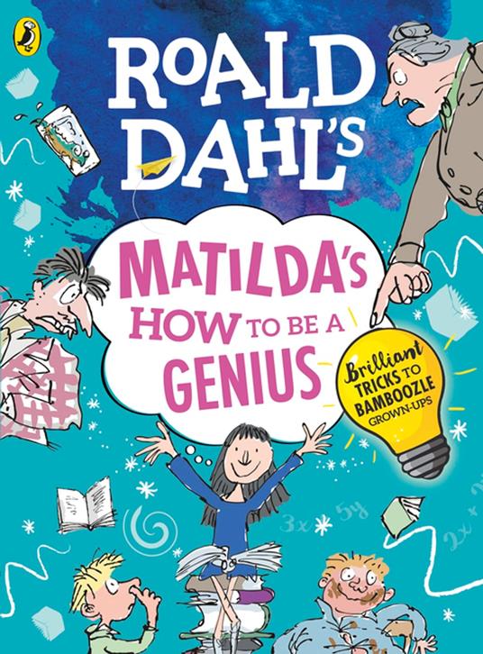 Roald Dahl's Matilda's How to be a Genius - Roald Dahl,Quentin Blake - ebook