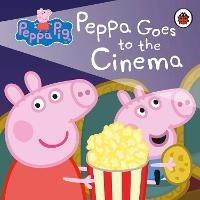 Peppa Pig: Peppa Goes to the Cinema - Peppa Pig - cover