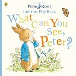 What Can You See Peter?: Very Big Lift the Flap Book