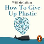 How to Give Up Plastic