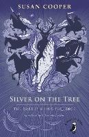 Silver on the Tree: The Dark is Rising sequence