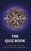 Who Wants to be a Millionaire - The Quiz Book