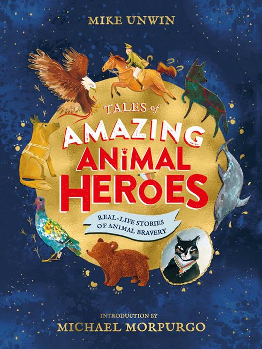 Tales of Amazing Animal Heroes - Mike Unwin - ebook