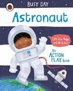 Busy Day: Astronaut: An action play book