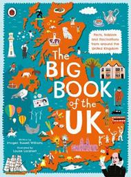 The Big Book of the UK: Facts, folklore and fascinations from around the United Kingdom