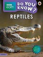 Do You Know? Level 3 - BBC Earth Reptiles