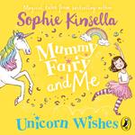 Mummy Fairy and Me: Unicorn Wishes