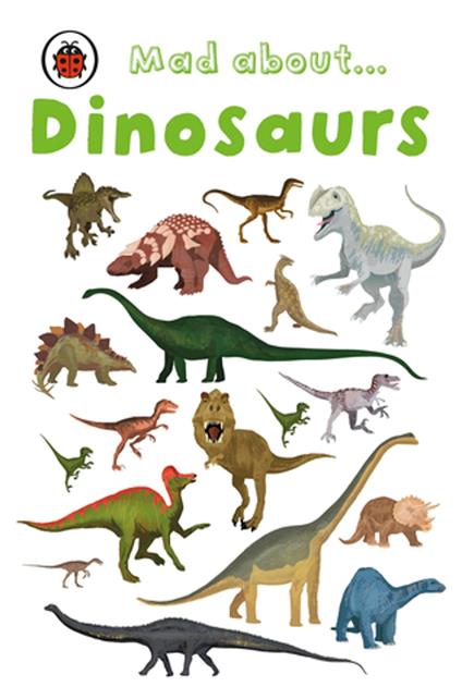 Mad About Dinosaurs - Ladybird - ebook