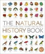 The Natural History Book: The Ultimate Visual Guide to Everything on Earth