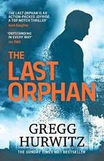 The Last Orphan: The Thrilling Orphan X Sunday Times Bestseller