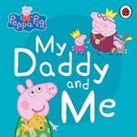 Peppa Pig: My Daddy and Me