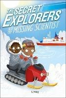 The Secret Explorers and the Missing Scientist