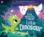 Ten Minutes to Bed: Little Dinosaur