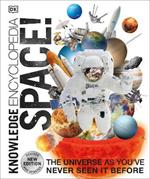 Knowledge Encyclopedia Space!: The Universe as You've Never Seen it Before