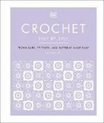 Crochet Step by Step: Techniques, Stitches, and Patterns Made Easy