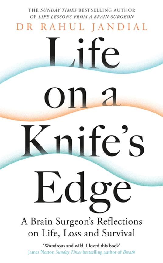 Life on a Knife’s Edge