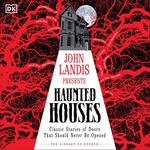 John Landis Presents The Library of Horror – Haunted Houses