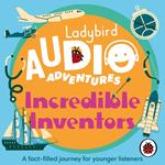 Ladybird Audio Adventures: Incredible Inventors