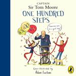 One Hundred Steps: The Story of Captain Sir Tom Moore