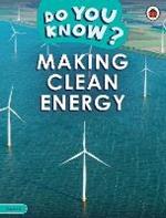 Do You Know? Level 4 - Making Clean Energy