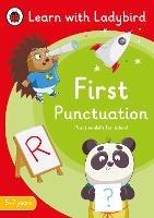 First Punctuation: A Learn with Ladybird Activity Book 5-7 years: Ideal for home learning (KS1)