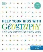 Help Your Kids with Geography, Ages 10-16 (Key Stages 3 & 4): A Unique Step-By-Step Visual Guide