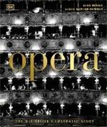 Opera: The Definitive Illustrated Story