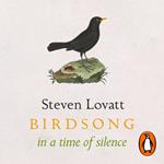 Birdsong in a Time of Silence