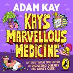 Kay's Marvellous Medicine