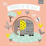 Little Chunkies: Animals in the Wild: With Adorable Animals to Touch and Discover