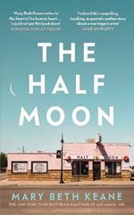 The Half Moon: The compelling new novel from the New York Times bestselling author