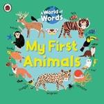 My First Animals: A World of Words