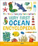 The Very Hungry Caterpillar's Very First Ocean Encyclopedia: An Introduction to the Ocean, for Very Hungry Young Minds