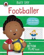 Busy Day: Footballer: An action play book