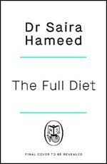 The Full Diet: The revolutionary guide to ditching ultra-processed foods and achieving lasting health