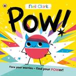 Pow!: The perfect story for children with worries