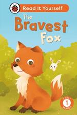 The Bravest Fox: Read It Yourself - Level 1 Early Reader