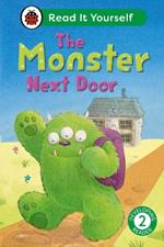 The Monster Next Door: Read It Yourself - Level 2 Developing Reader